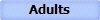 Adults